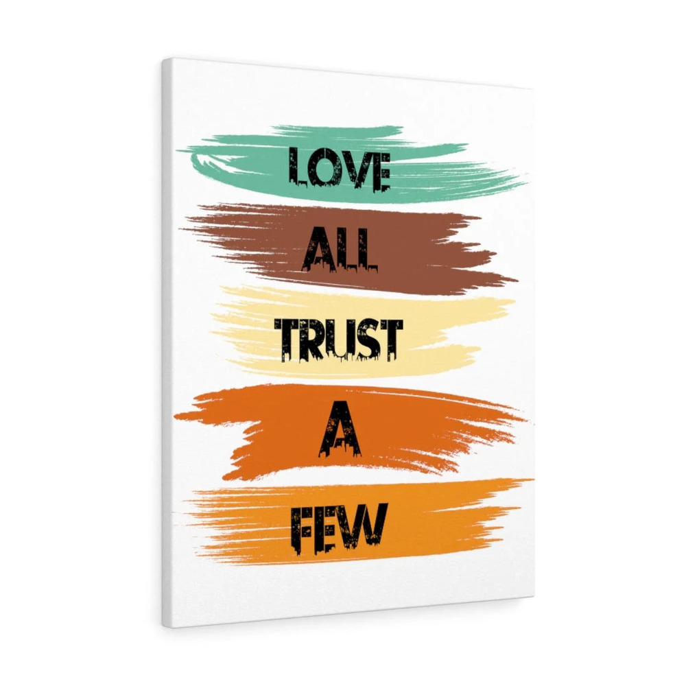 Inspirational Wall Art Love All Trust A Few Wall Art Motivation for Inspiring